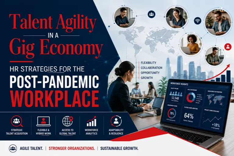 Talent Agility in the Gig Economy - HR Strategies for a Post-Pandemic World